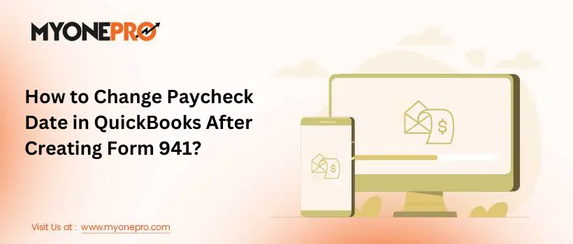 How to Change Paycheck Date in QuickBooks After Creating Form 941