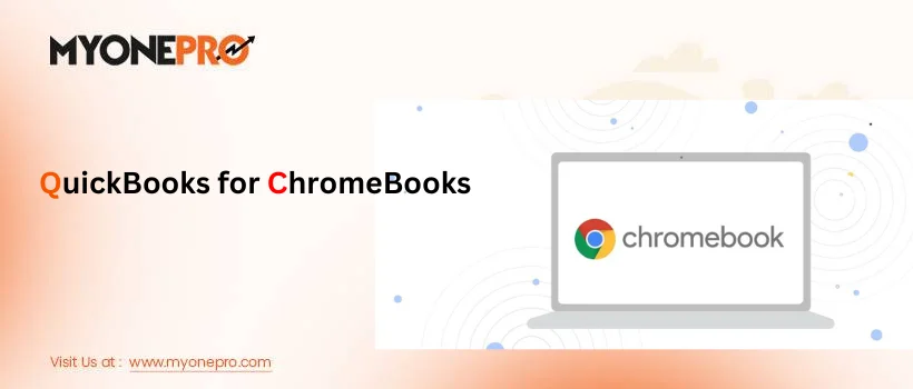 Complete Guide on  Chromebook For QuickBooks